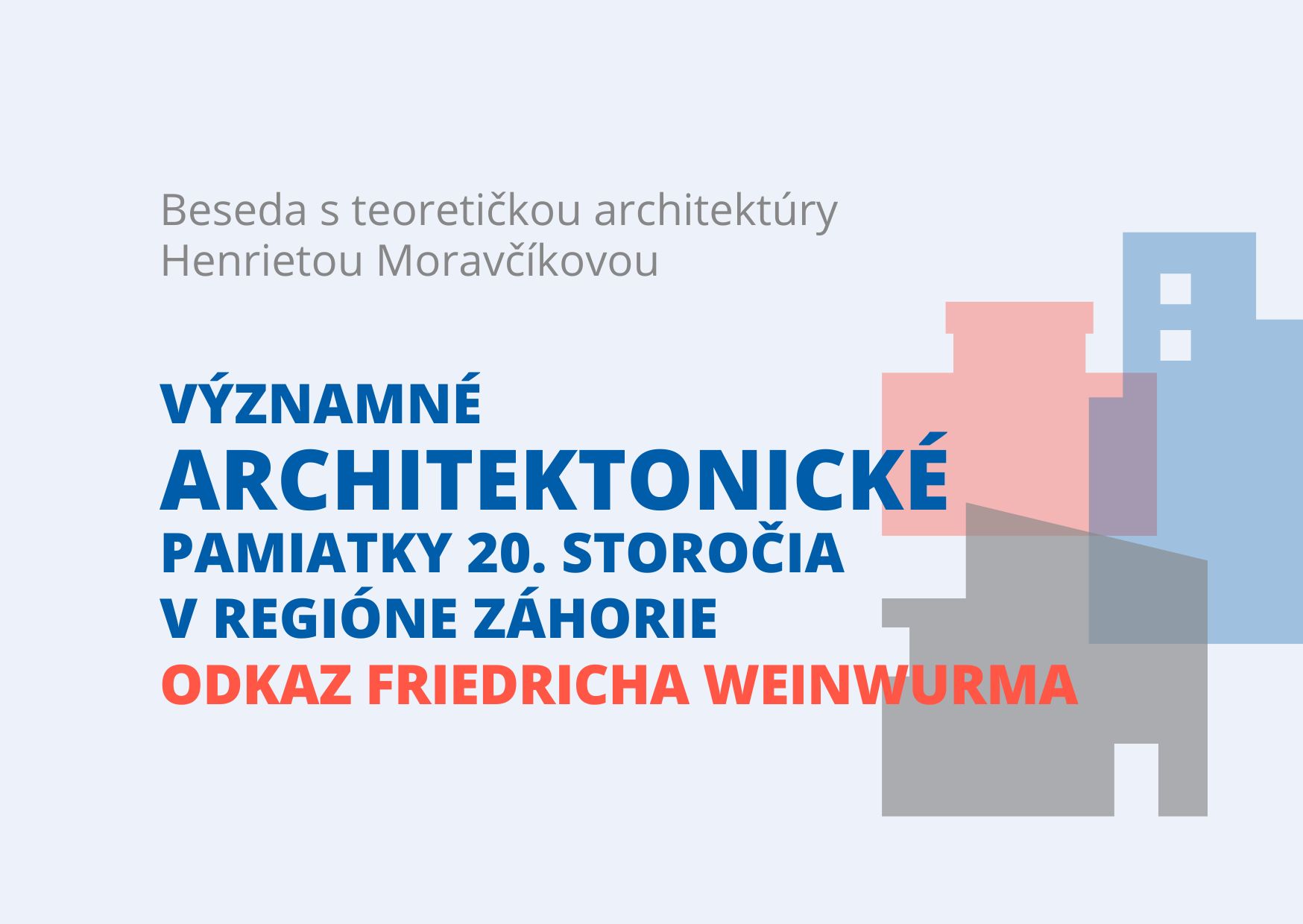 Významné architektonické pamiatky 20. storočia na Záhorí - odkaz Friedricha Weinwurma